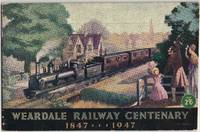 cover of Weardale Railway Centenary 1847-1947
