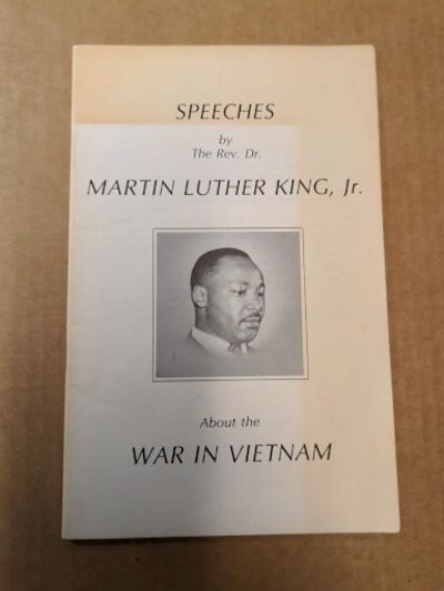 Civil Rights and Peace Activism Martin Luther King Jr. Addresses on Vietnam and American Foreign Policy 1967 to 1968
