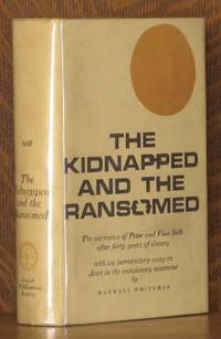 THE KIDNAPPED AND THE RANSOMED, THE NARRATIVE OF PETER AND VINA STILL AFTER FORTY YEARS OF SLAVERY by intro by Maxwell Whiteman Kate E. R. Pickard
- Hardcover
- 1970
- from Andre Strong Bookseller (SKU: 13100)