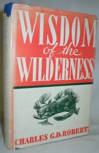 Wisdom of the Wilderness by Roberts, Sir Charles G.D - 1959