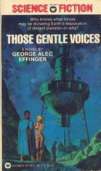 THOSE GENTLE VOICES by Effinger george Alec - 1976