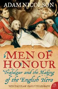Men of honour: Trafalgar and the making of the English hero