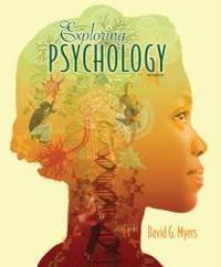 Exploring Psychology by Myers, David G - 2012-11-02