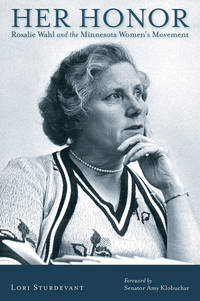 Her Honor: Rosalie Wahl and the Minnesota Women&acirc;s Movement