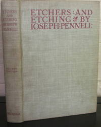 Etchers and Etching. Chapters in the History of the Art, Together with Technical Explanations of Modern Artistic Methods. Fourth Edition by Joseph Pennell - Hardcover - 1936 - from The Wild Muse (SKU: 006747)