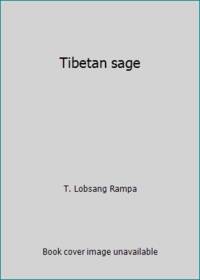 Tibetan sage by T. Lobsang Rampa - 1980