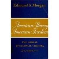 image of American Slavery-American Freedom: The Ordeal of Colonial Virginia
