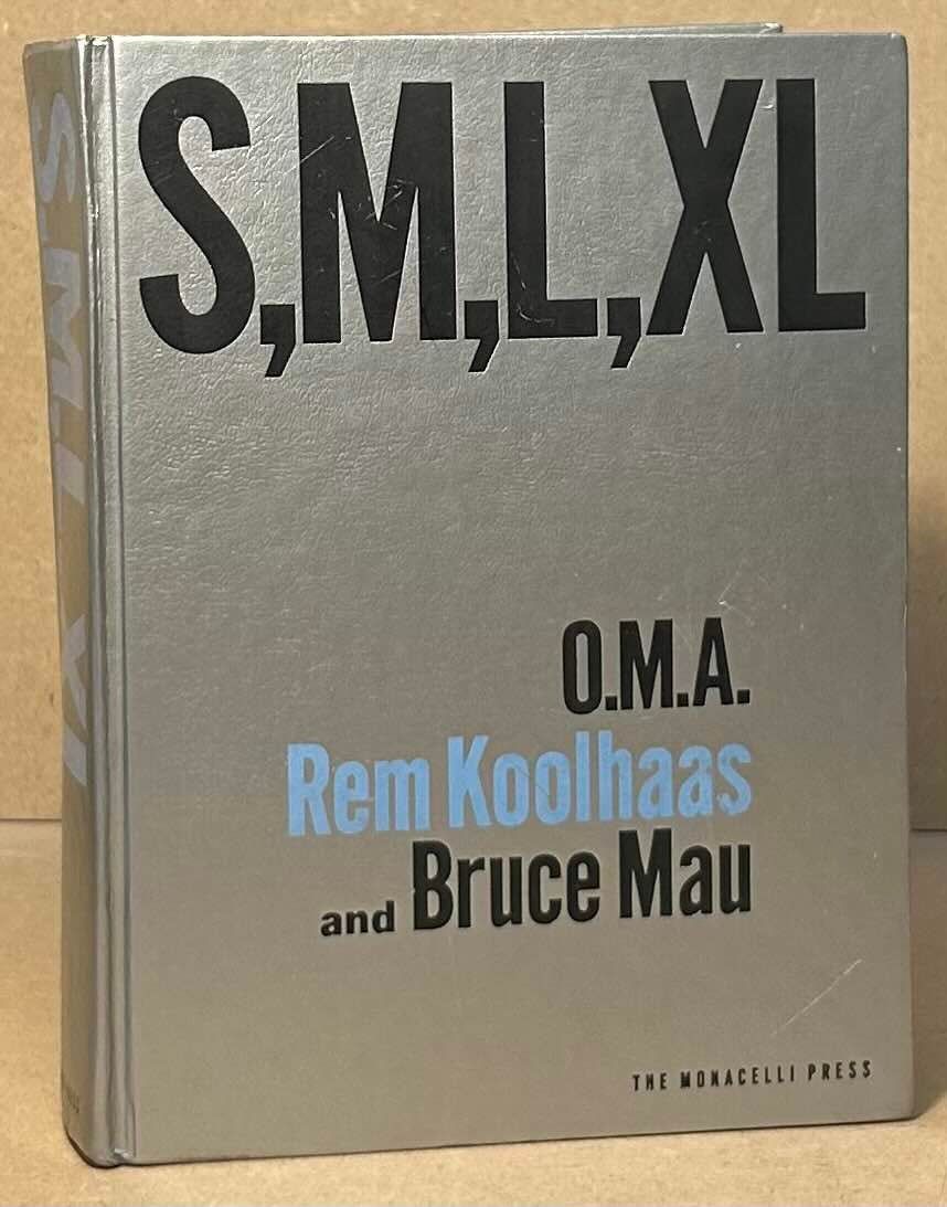 S, M, L, XL [Small, Medium, Large, Extra-Large]. by Koolhaas, Rem