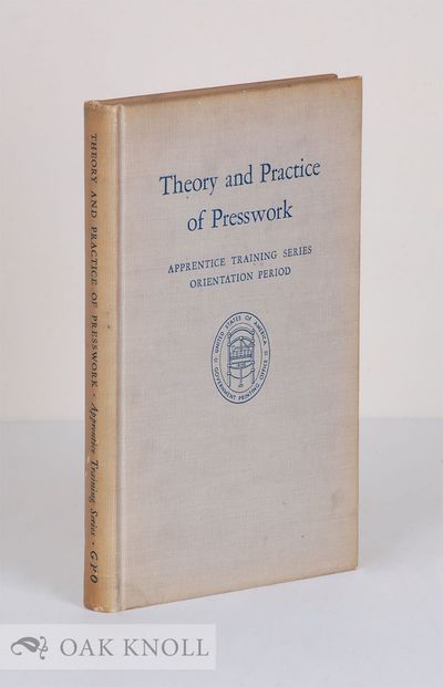 THEORY AND PRACTICE OF PRESSWORK