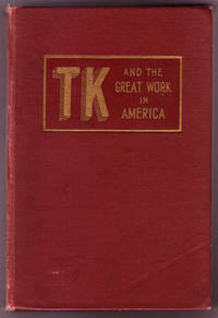 TK and the Great Work in America: A Defense of the True and Ancient School of Spiritual Light