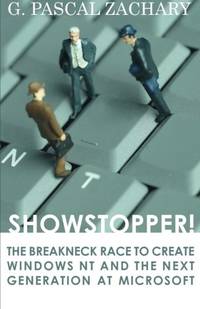 Showstopper!: The Breakneck Race to Create Windows NT and the Next Generation at Microsoft