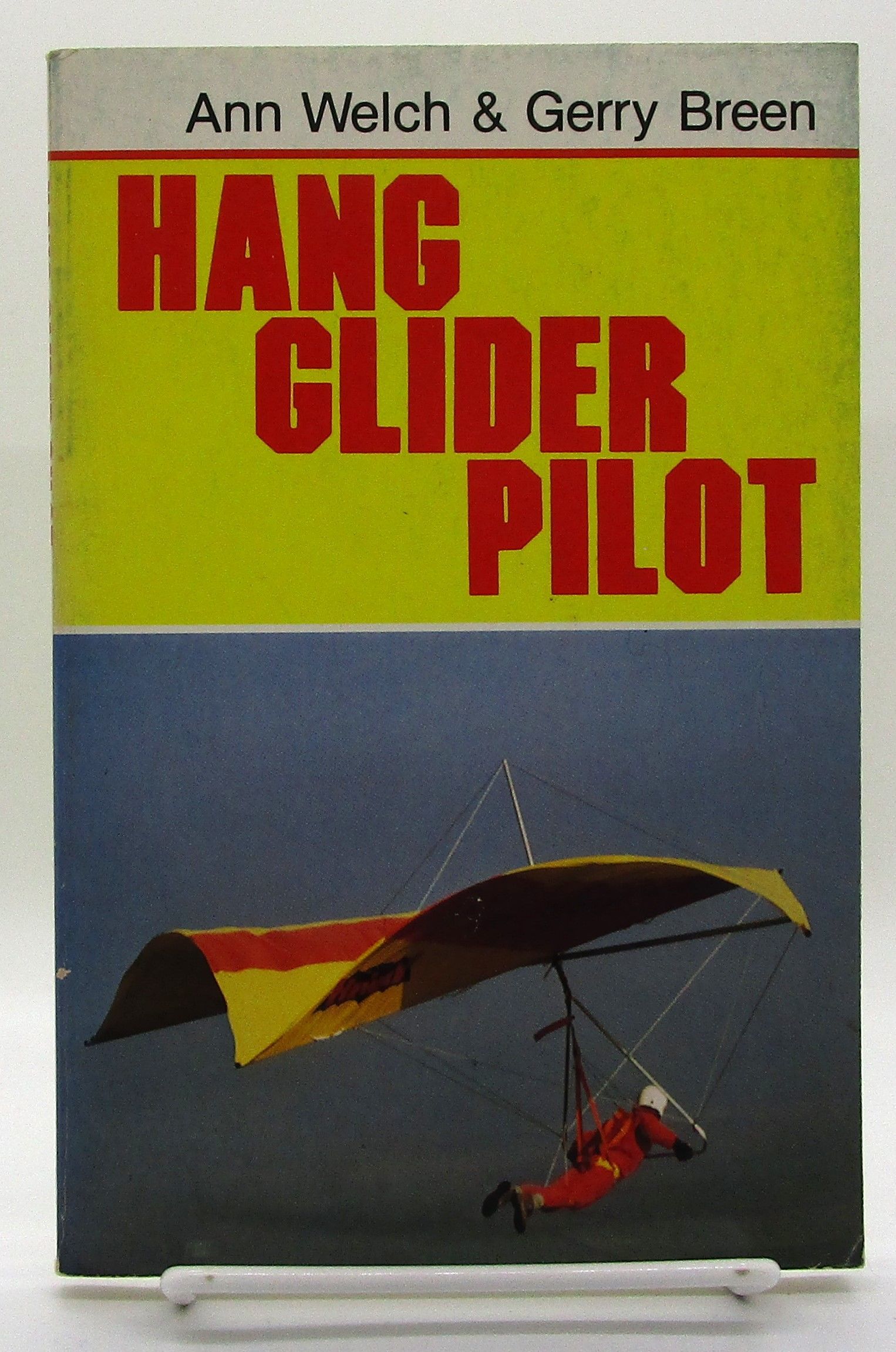 Hang Glider Pilot by Welch, Ann and Breen, Gerry Paperback