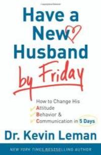 Have a New Husband by Friday Dr. Kevin Leman Hardcover