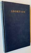 The Law Against Abortion: Its Perniciousness Demonstrated and Its Repeal Demanded
