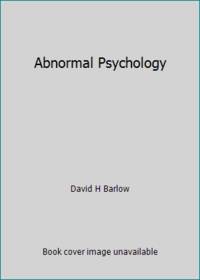 Abnormal Psychology by David H Barlow - 2009