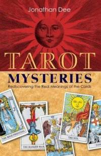 Tarot Mysteries : Rediscovering the Real Meanings of the Cards