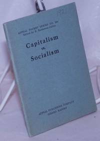 Capitalism vs. Socialism, Professor Edwin R.A. Seligman, Columbia University vs. Professor Scott Nearing by Seligman, Edwin R.A. and Scott Nearing - 1921