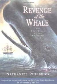 image of Revenge of The Whale: The True Story of the Whaleship Essex (Boston Globe-Horn Book Honors (Awards))