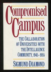 Compromised Campus: The Collaboration of Universities with the Intelligence Community, 1945-1955