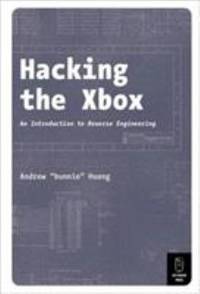 Hacking the Xbox : An Introduction to Reverse Engineering