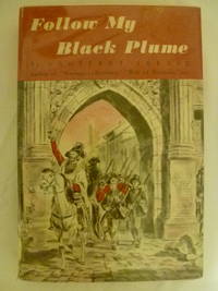 Follow My Black Plume by Trease, Geoffrey - 1963