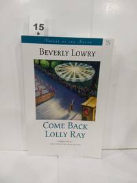 Come Back, Lolly Ray by Beverly Lowry - 2000