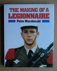 The Making Of A Legionnaire.