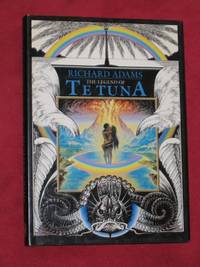 Legend of Te Tuna by Adams, Richard - 1986