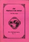 Old Highland Folk Beliefs and Their Origins No 6