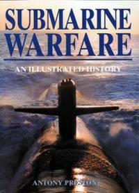 Submarine Warfare : An Illustrated History