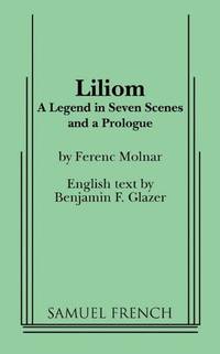 Liliom (Samuel French Acting Edition) by Molnar, Ferenc