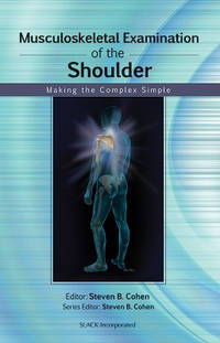 Musculoskeletal Examination of the Shoulder: Making the Complex Simple