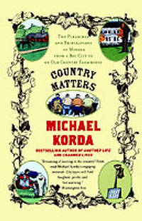 cover of Country Matters: The Pleasures and Tribulations of Moving from a Big City to an Old Country Farmhouse