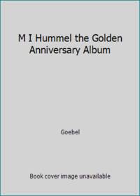 M I Hummel the Golden Anniversary Album