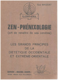 image of Zen-phénixologie ( art de renaître de ses cendres )/ les grands principes de la diététique occidentale et extrême-orientale