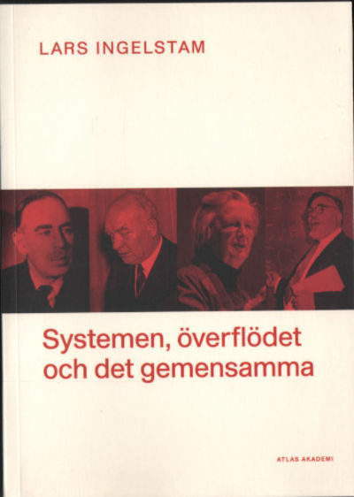 SYSTEMEN, ÖVERFLÖDET OCH DET GEMENSAMMA.