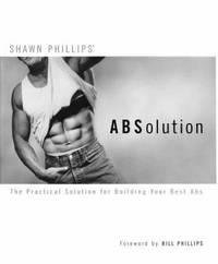 ABSolution: The Practical Solution for Building Your Best Abs