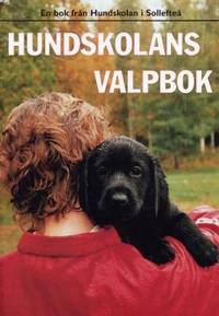 Hundskolans valpbok. Utgiven av Hundskolan i…