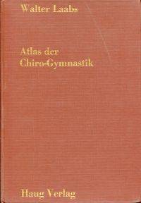 Atlas der Chiro-Gymnastik.