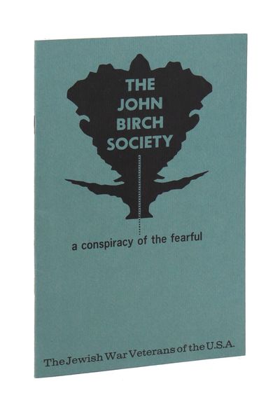 The John Birch Society: A Conspiracy of the Fearful