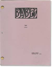Babes (Archive of twelve original screenplays from the 1990-1991 television series)