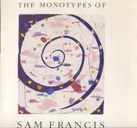 image of Thr Monotypes of Sam Francis