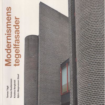 Modernismens tegelfasader. En historia om…