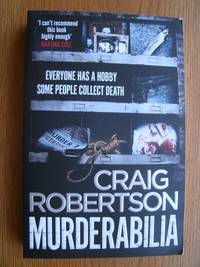 Murderabilia: Everyone Has a Hobby. Some People Collect Death.