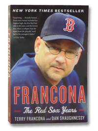 Francona: The Red Sox Years by Francona, Terry; Shaughnessy, Dan - 2014