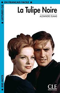 cover of La Tulipe noire - Livre + audio online (Lectures Cle En Francais Facile)