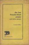 The Last French-Fried Potato and other poems
