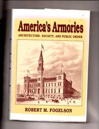 America's Armories: Architecture, Society, and Public Order