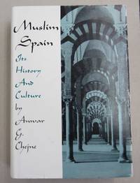 Muslim Spain its History and Culture by Anwar G. Chejne - Hardcover - 1974 - from Midway Used and Rare Books (SKU: 61777)