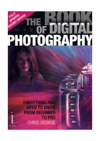 The Book of Digital Photography: (Updated edition)